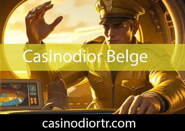 Casinodior belge talebi olmamasıyla dikkat çekmektedir.